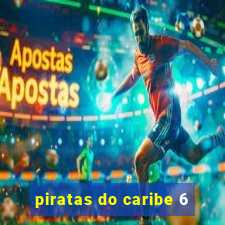 piratas do caribe 6